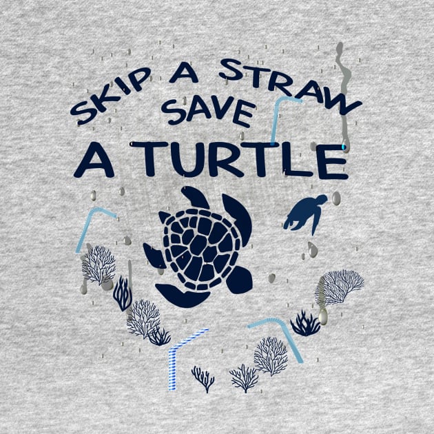 Skip A Straw Save A Turtle, Environmental Awareness, Climate Change, Global Warming, Save the Sea, Beach Shirt by Awareness of Life